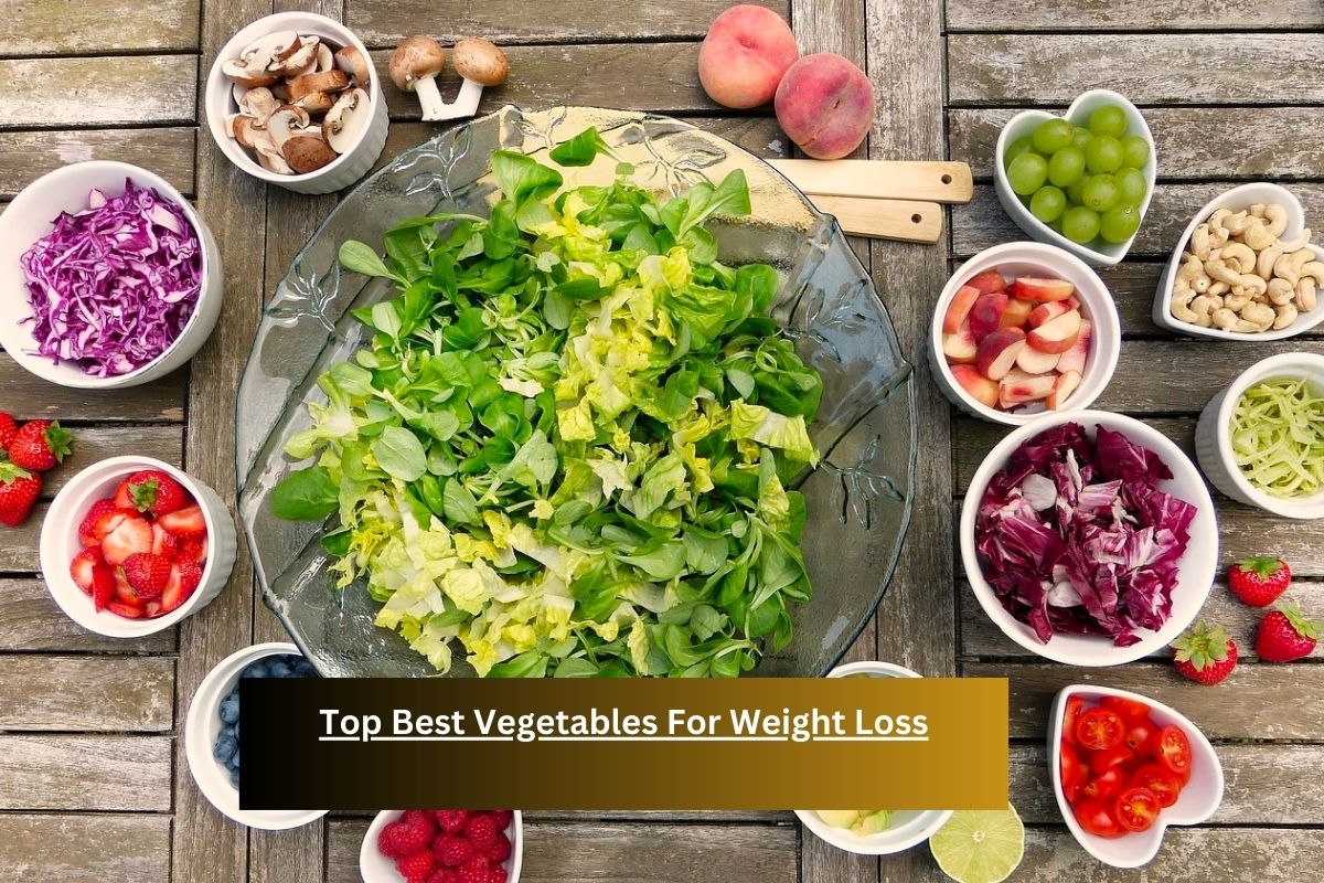 Top Best Vegetables For Weight Loss